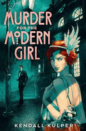 Murder for the Modern Girl - Kendall Kulper [KSIĄŻKA]