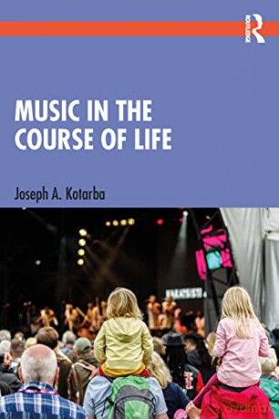 Music in the Course of Life - Joseph A. Kotarba [KSIĄŻKA]