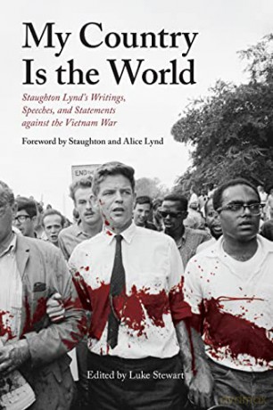 My Country Is the World: Staughton Lynd's Writings, Speeches, and Statements against the Vietnam War [KSIĄŻKA]