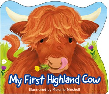 My First Highland Cow - Melanie Mitchell [KSIĄŻKA]