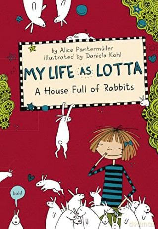 My Life as Lotta: A House Full of Rabbits - Alice Pantermuller [KSIĄŻKA]