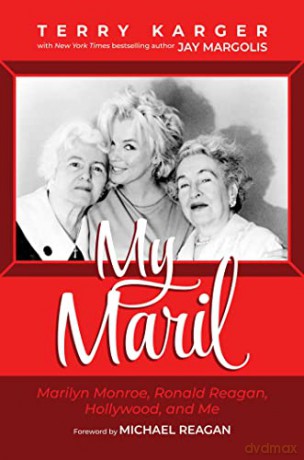 My Maril: Marilyn Monroe, Ronald Reagan, Hollywood, and Me - Terry Karger [KSIĄŻKA]