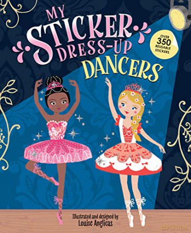 My Sticker Dress-Up: Dancers - Louise Anglicas [KSIĄŻKA]