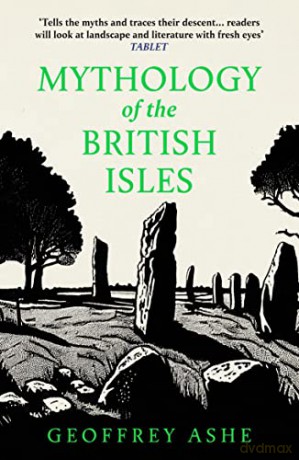 Mythology of the British Isles - Ashe Geoffrey [KSIĄŻKA]