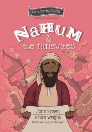 Nahum and the Ninevites: The Minor Prophets, Book 8 - Brian Wright [KSIĄŻKA]