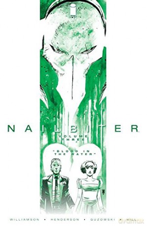 Nailbiter Volume 3: Blood in the Water - Joshua Williamson [KSIĄŻKA]