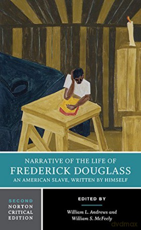 Narrative of the Life of Frederick Douglass: A Norton Critical Edition: 0 [KSIĄŻKA]