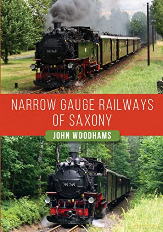 Narrow Gauge Railways of Saxony - John Woodhams [KSIĄŻKA]