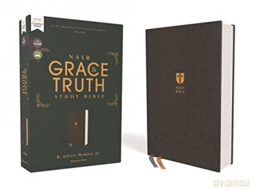 NASB, The Grace and Truth Study Bible, Cloth over Board, Gray, Red Letter, 1995 Text, Comfort Print: New American Standard Bible, Gray, Cloth Over Board, Red Letter, Comfort Print - Mohler Jr. R. Albe [KSIĄŻKA]