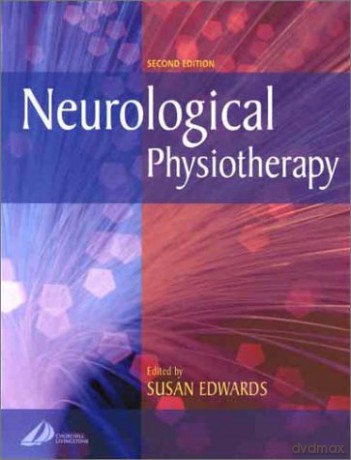 Neurological Physiotherapy: A Problem-Solving Approach, 2e - Susan Edwards [KSIĄŻKA]
