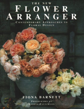 New Flower Arranger: Contemporary Approaches to Floral Design - Barnett [KSIĄŻKA]