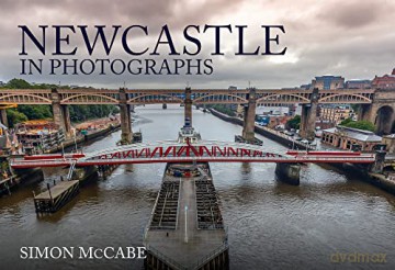 Newcastle in Photographs - Simon Mccabe [KSIĄŻKA]