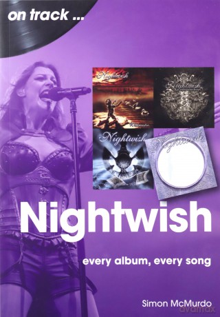 Nightwish On Track: Every Album, Every Song - Simon Mcmurdo [KSIĄŻKA]