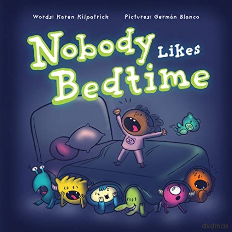 Nobody Likes Bedtime: 4 - Karen Kilpatrick [KSIĄŻKA]