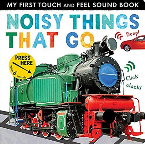 Noisy Things That Go - Libby Walden [KSIĄŻKA]