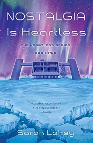 Nostalgia Is Heartless: The Heartless Series, Book Two - Sarah Lahey [KSIĄŻKA]