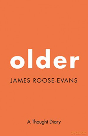 Older: A Thought Diary - James Roose-Evans [KSIĄŻKA]