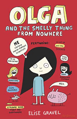 Olga and the Smelly Thing from Nowhere - Elise Gravel [KSIĄŻKA]
