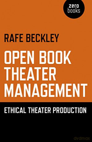 Open Book Theater Management: Ethical Theater Production - Rafe Beckley [KSIĄŻKA]