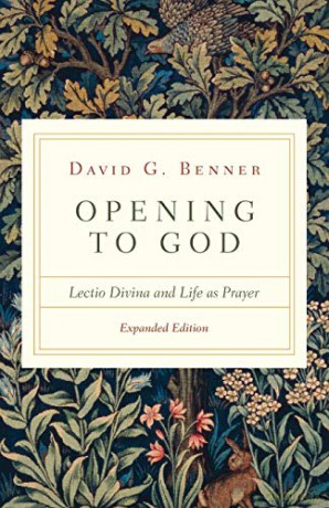Opening to God - Lectio Divina and Life as Prayer - Benner David [KSIĄŻKA]