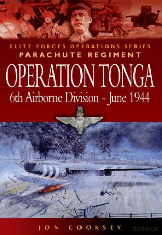 Operation Tonga: Pegasus Bridge and the Merville Battery - Jon Cooksey [KSIĄŻKA]