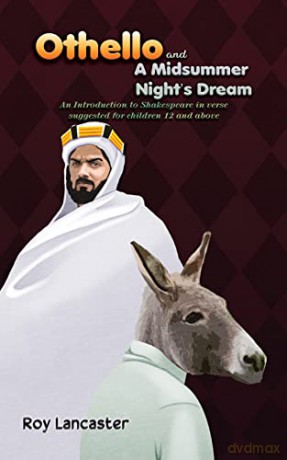 Othello and A Midsummer Night's Dream: An Introduction to Shakespeare in verse suggested for children 12 and above - Roy Lancaster [KSIĄŻKA]