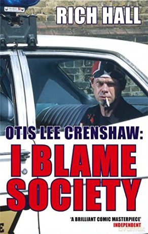 Otis Lee Crenshaw: I Blame Society - Rich Hall [KSIĄŻKA]