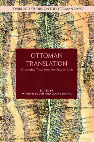 Ottoman Translations: Circulating Texts from Bombay to Paris - Marilyn Booth [KSIĄŻKA]