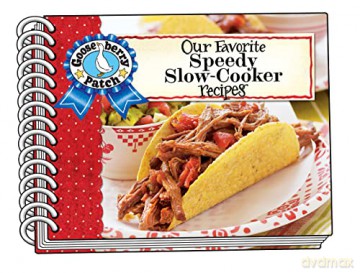 Our Favorite Speedy Slow Cooker Recipes - Gooseberry Patch [KSIĄŻKA]