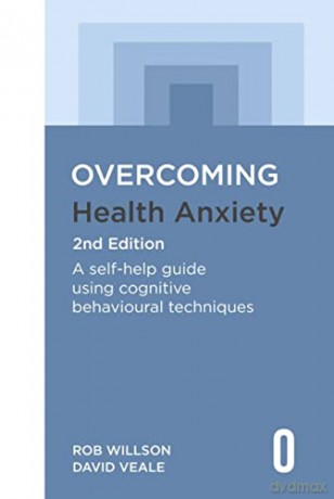Overcoming Health Anxiety 2nd Edition: A self-help guide using cognitive behavioural techniques - Rob Willson [KSIĄŻKA]