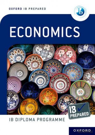Oxford IB Diploma Programme: IB Prepared Economics [KSIĄŻKA]