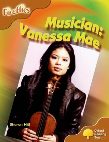 Oxford Reading Tree: Level 8: Fireflies: Musician: Vanessa Mae - Sharon Hill [KSIĄŻKA]