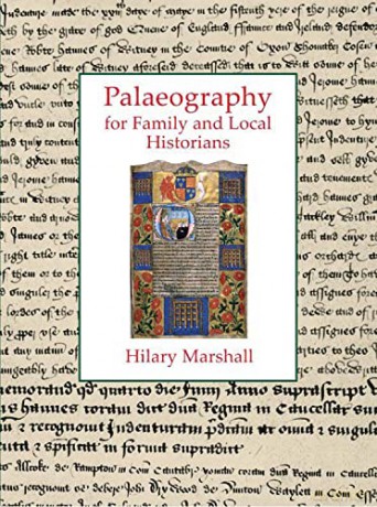 Palaeography for Family and Local Historians - Hilary Marshall [KSIĄŻKA]