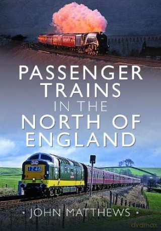 Passenger Trains in the North of England - John Matthews [KSIĄŻKA]