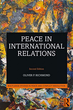 Peace in International Relations - Oliver P. Richmond [KSIĄŻKA]