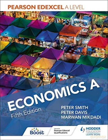 Pearson Edexcel A level Economics A Fifth Edition - Peter Smith [KSIĄŻKA]