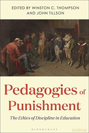 Pedagogies of Punishment: The Ethics of Discipline in Education - Thompson Winston C [KSIĄŻKA]
