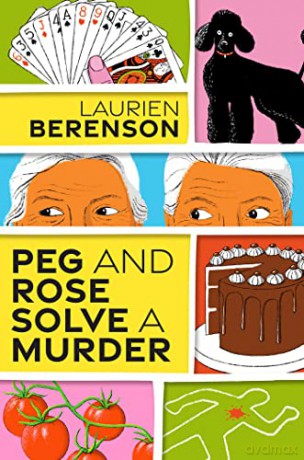 Peg and Rose Solve a Murder - aurien Berenson [KSIĄŻKA]