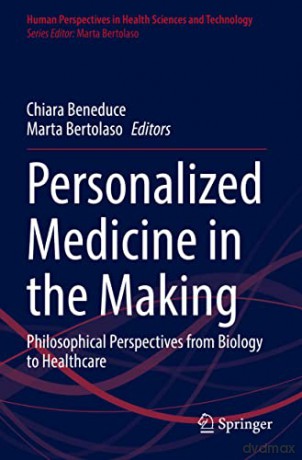 Personalized Medicine in the Making: Philosophical Perspectives from Biology to Healthcare: 3 - Chiara Beneduce [KSIĄŻKA]
