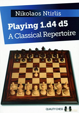 Playing 1.d4 d5: A Classical Repertoire - Nikolaos Ntirlis [KSIĄŻKA]
