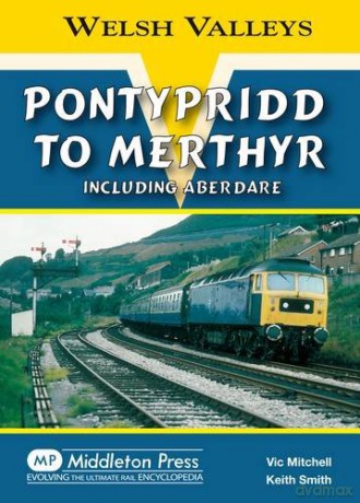 Pontypridd to Merthyr: Including Aberdare - Vic Mithcell [KSIĄŻKA]