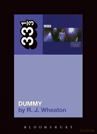 Portishead's Dummy - R J Wheaton [KSIĄŻKA]