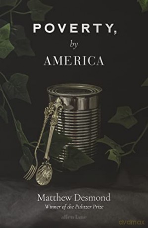 Poverty, by America - Matthew Desmond [KSIĄŻKA]