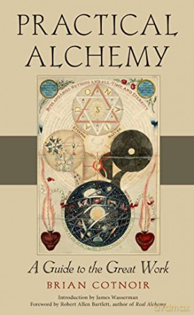 Practical Alchemy: A Guide to the Great Work - Brian Cotnoir [KSIĄŻKA]