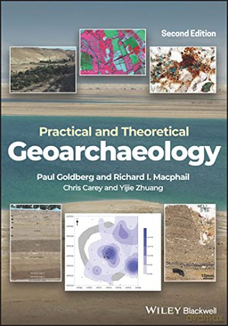 Practical and Theoretical Geoarchaeology - Goldberg, [KSIĄŻKA]