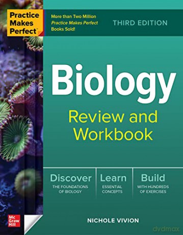 Practice Makes Perfect: Biology Review and Workbook, Third Edition [KSIĄŻKA]