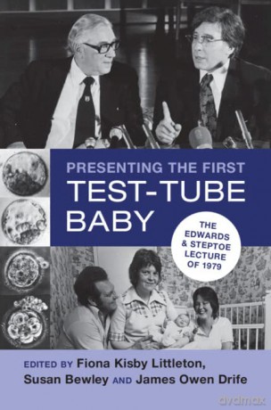 Presenting the First Test-Tube Baby: The Edwards and Steptoe Lecture of 1979 - Fio Kisby Littleton [KSIĄŻKA]