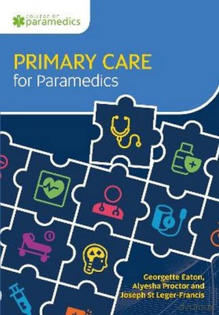 Primary Care for Paramedics - Georgette Eaton [KSIĄŻKA]