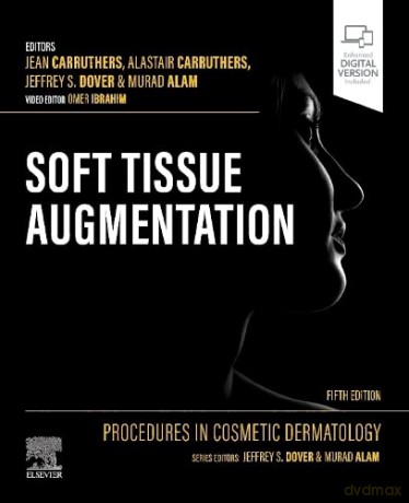 Procedures in Cosmetic Dermatology: Soft Tissue Augmentation - Jean Carruthers [KSIĄŻKA]