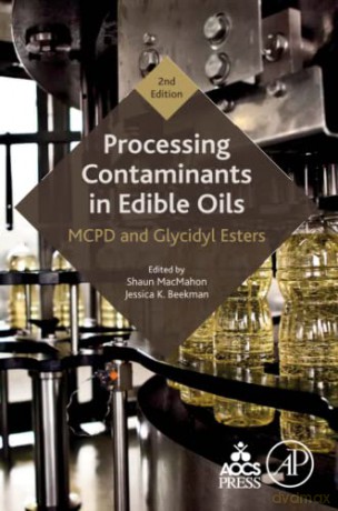 Processing Contaminants in Edible Oils: MCPD and Glycidyl Esters - Shaun Macmahon [KSIĄŻKA]